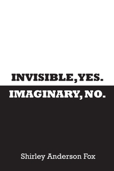 Paperback Invisible, Yes. Imaginary, No. Book