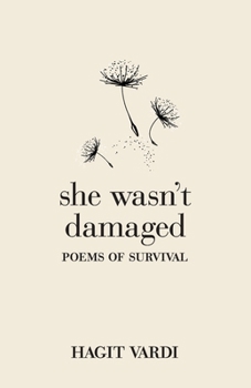 Paperback She Wasn't Damaged: Poems of Survival Book