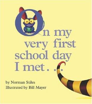 Hardcover On My Very First School Day I Met... Book