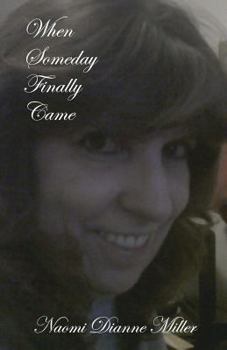 When Someday Finally Came