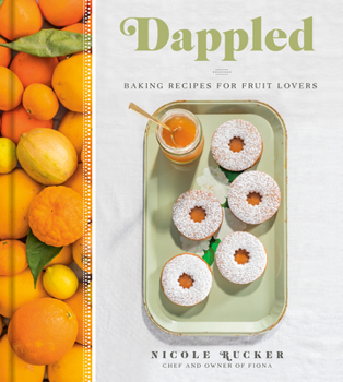Hardcover Dappled: Baking Recipes for Fruit Lovers: A Cookbook Book