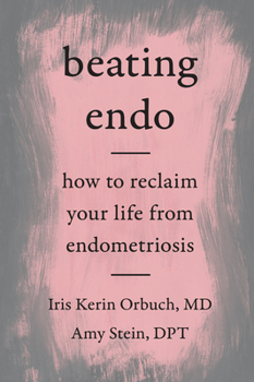 Paperback Beating Endo: How to Reclaim Your Life from Endometriosis Book