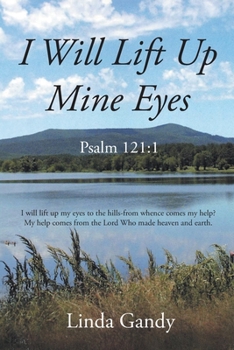 Paperback I Will Lift Up Mine Eyes: Psalm 121:1 Book