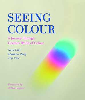 Paperback Seeing Colour: A Journey Through Goethe's World of Colour Book