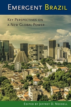 Hardcover Emergent Brazil: Key Perspectives on a New Global Power Book