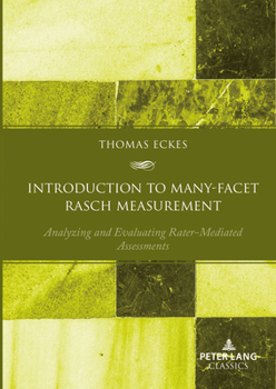 Hardcover Introduction to Many-Facet Rasch Measurement: Analyzing and Evaluating Rater-Mediated Assessments Book