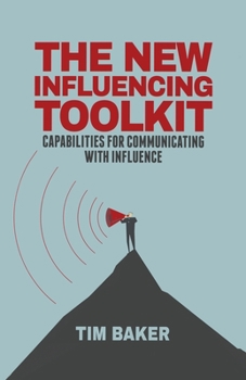 Paperback The New Influencing Toolkit: Capabilities for Communicating with Influence Book