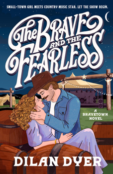 Paperback The Brave and the Fearless: A Bravetown Novel Book
