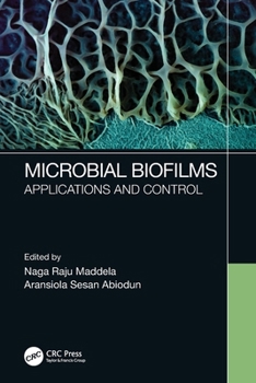 Paperback Microbial Biofilms: Applications and Control Book
