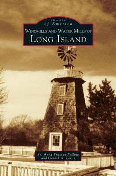 Windmills and Water Mills of Long Island - Book  of the Images of America: New York