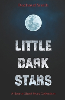 Paperback Little Dark Stars: A Horror Short Story Collection Book