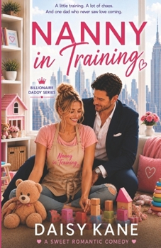 Paperback Nanny in Training: Billionaire Daddy Book