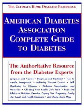 Hardcover American Diabetes Association Complete Guide to Diabetes: The Ultimate Home Diabetes Reference Book