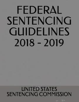 Paperback Federal Sentencing Guidelines 2018 - 2019 Book