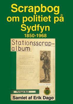 Paperback Scrapbog om politiet på Sydfyn: 1850-1968 [Danish] Book