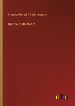 Paperback Bianca di Belmonte [Italian] Book