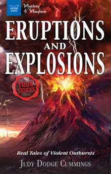 Paperback Eruptions and Explosions: Real Tales of Violent Outbursts Book