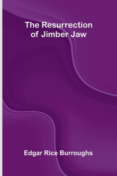 The Resurrection of Jimber-Jaw