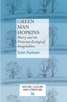 Paperback Green Man Hopkins: Poetry and the Victorian Ecological Imagination Book