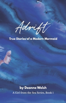 Paperback Adrift: True Stories of a Modern Mermaid Book