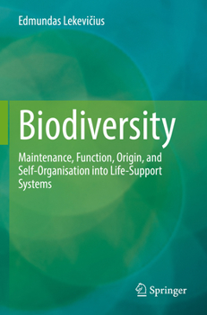 Paperback Biodiversity: Maintenance, Function, Origin, and Self-Organisation Into Life-Support Systems Book