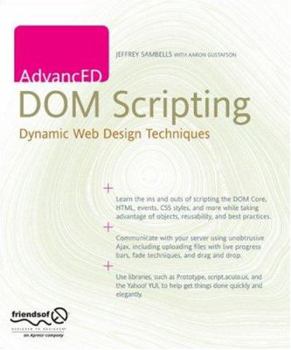 Paperback Advanced DOM Scripting: Dynamic Web Design Techniques Book