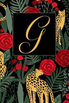 Paperback G: Letter G Journal, Exotic Leopards and Roses, Personalized Notebook Monogram Initial, 6 X 9 Book