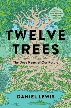 Paperback Twelve Trees: The Deep Roots of Our Future Book