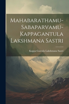 Paperback Mahabarathamu-Sabaparvamu-Kappagantula Lakshmana Sastri [Telugu] Book