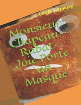 Paperback Monsieur Chapeau-Rabat-Joie Porte un Masque [French] Book