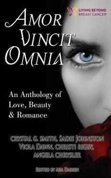 Paperback Amor Vincit Omnia: An Anthology of Love, Beauty & Romance Book