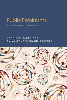Paperback Public Feminisms: From Academy to Community Book