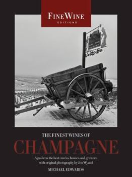 Paperback The Finest Wines of Champagne: A Guide to the Best Cuvées, Houses, and Growers Book