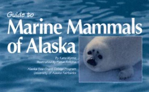 Paperback Guide to Marine Mammals of Alaska Book