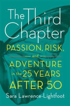 Hardcover The Third Chapter: Passion, Risk, and Adventure in the 25 Years After 50 Book
