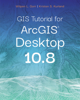 Paperback GIS Tutorial for Arcgis Desktop 10.8 Book