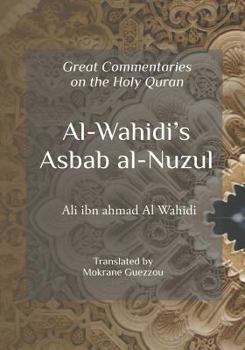 Al Wahidi's Asbab Al-Nuzul: Great Commentaries on the Holy Quran