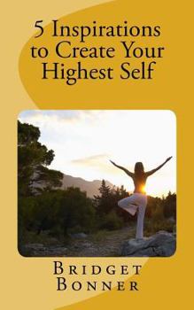 Paperback 5 Inspirations to Create Your Highest Self: Lifeshops by Bridget Book