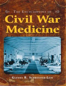 Hardcover The Encyclopedia of Civil War Medicine Book