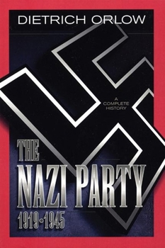 Paperback The Nazi Party 1919-1945: A Complete History Book