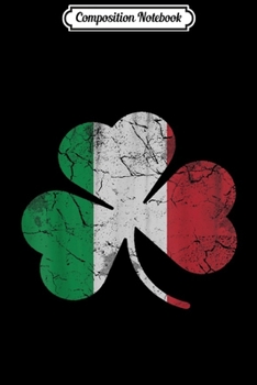 Composition Notebook: Irish Italian Pride St Patricks Day Vintage Style Journal/Notebook Blank Lined Ruled 6x9 100 Pages