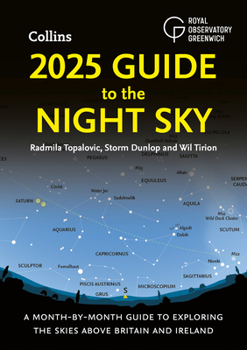 Paperback 2025 Guide to the Night Sky (Britain and Ireland): A Month-By-Month Guide to Exploring the Skies Above Britain and Ireland Book