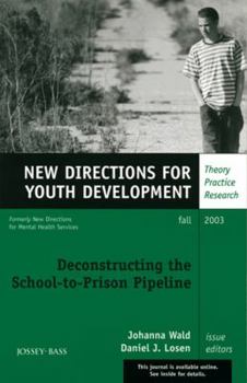 Paperback Deconstructing the School-To-Prison Pipeline: New Directions for Youth Development, Number 99 Book