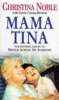 Paperback Mama Tina: The Inspiring Sequel to "Bridge Across My Sorrows" Book