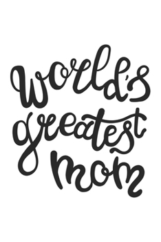 Worlds Greates Mom: Graph Paper Notebook 6x9 inches with 120 pages