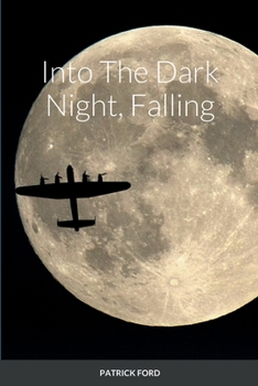 Paperback Into The Dark Night, Falling Book