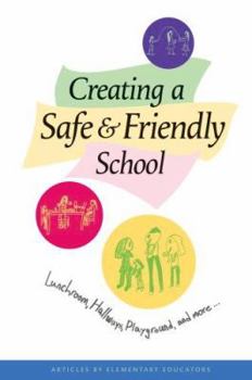 Paperback Creating a Safe and Friendly School Book