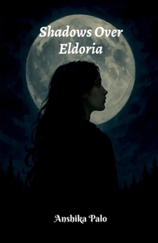 Paperback Shadows over Eldoria: Book:1 Of Chronicals of Eldoria Book