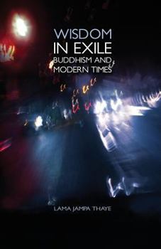Paperback Wisdom in Exile: Buddhism and Modern Times Book