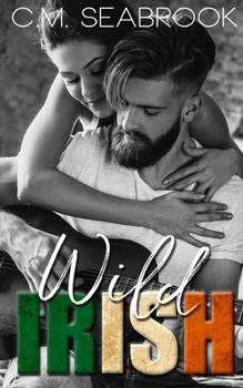 Wild Irish - Book #1 of the Wild Irish
